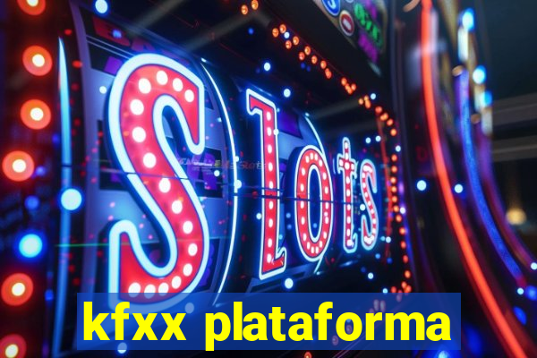 kfxx plataforma